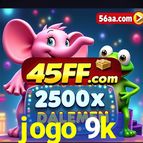 jogo 9k